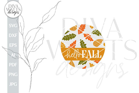Hello Fall SVG For Autumn Door Hanger With Fall Leaves SVG For Front Door Sign Hello Fall Door Hanger SVG Falling Leaves svg For Round Sign SVG Diva Watts Designs 