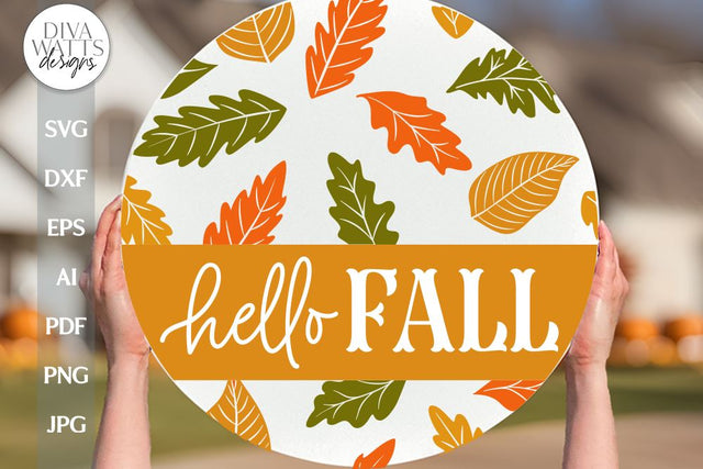 Hello Fall SVG For Autumn Door Hanger With Fall Leaves SVG For Front Door Sign Hello Fall Door Hanger SVG Falling Leaves svg For Round Sign SVG Diva Watts Designs 