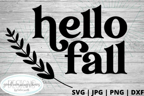 Hello fall SVG Good Morning Chaos 