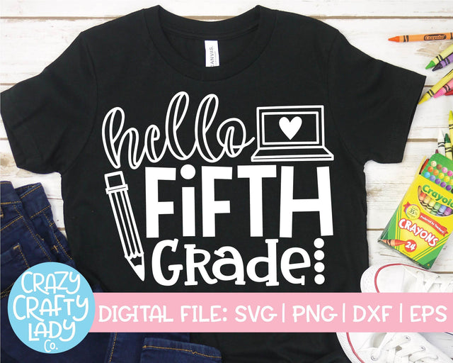 Hello Fifth Grade | Back to School Quote SVG Cut File SVG Crazy Crafty Lady Co. 