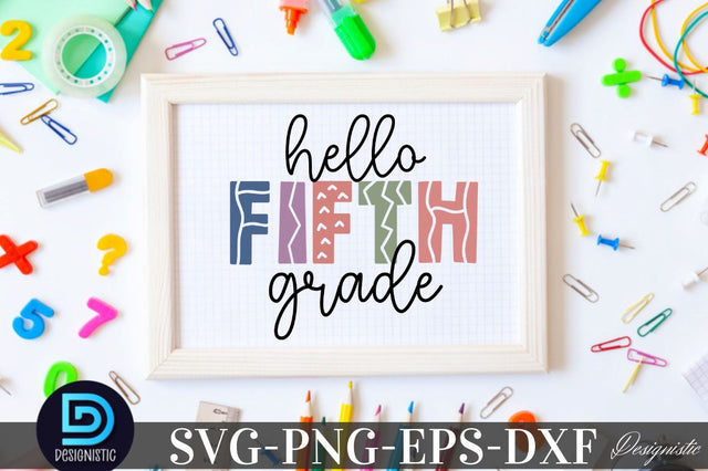 Hello fifth grade, Back to School SVG SVG DESIGNISTIC 