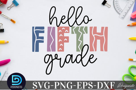 Hello fifth grade, Back to School SVG SVG DESIGNISTIC 