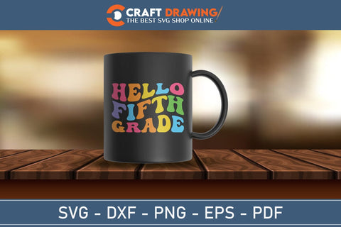 Hello Fifth Grade Back To School Svg Teacher Svg School Svg First Day Of School Graduation Svg Back To School Back To School Shirt Back To School Png SVG Debashish Barman 