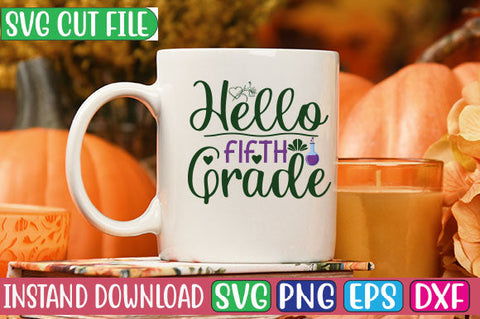 Hello Fifth Grade SVG Cut File SVGs, Quotes and Sayings, Food & Drink, Holiday,On Sale, SVG Studio Innate 