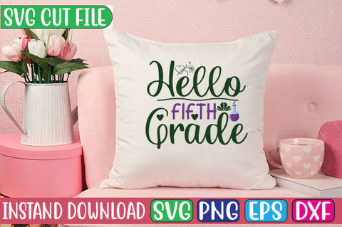 Hello Fifth Grade SVG Cut File SVGs, Quotes and Sayings, Food & Drink, Holiday,On Sale, SVG Studio Innate 