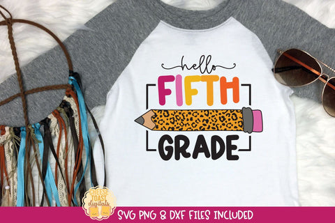 Hello Fifth Grade SVG | School Leopard Print Pencil Design SVG Cheese Toast Digitals 