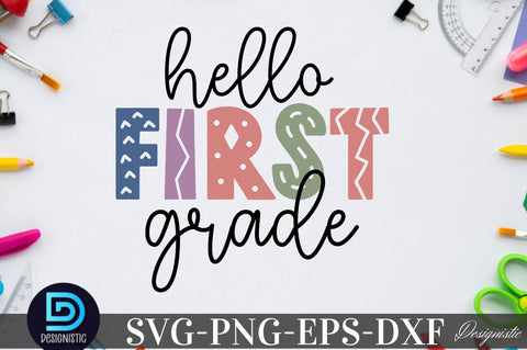 Hello first grade, Back to School SVG SVG DESIGNISTIC 