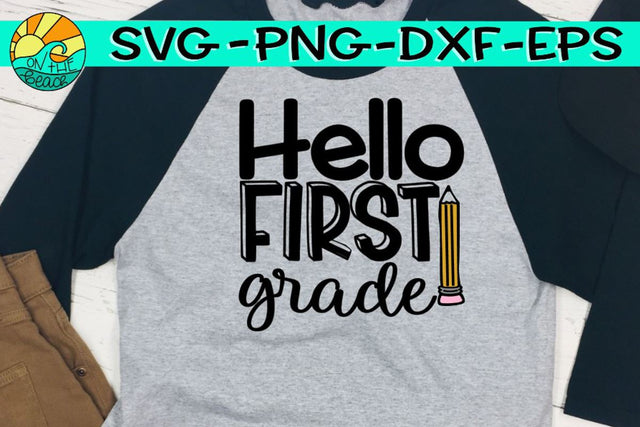 Hello First Grade - Pencil - SVG PNG EPS DXF SVG On the Beach Boutique 
