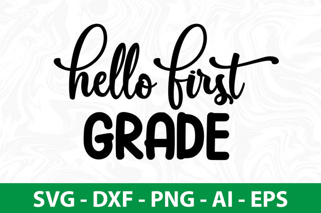 Hello First Grade SVG SVG orpitasn 