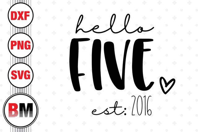Hello Five Birthday SVG, PNG, DXF Files SVG BMDesign 