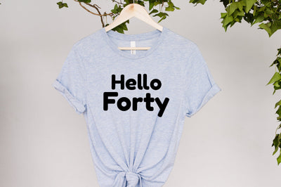 Hello Forty svg, 40th Birthday svg, Cute Birthday SVG, Birthday Shirt Svg, Hello 40 Years Old, Birthday Shirt Svg, Milestone Birthday Svg SVG Fauz 