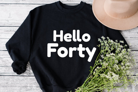 Hello Forty svg, 40th Birthday svg, Cute Birthday SVG, Birthday Shirt Svg, Hello 40 Years Old, Birthday Shirt Svg, Milestone Birthday Svg SVG Fauz 