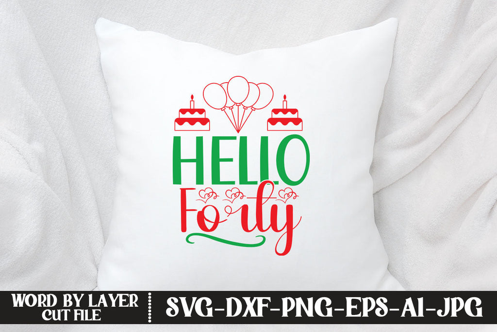 Hello Forty SVG CUT FILE - So Fontsy