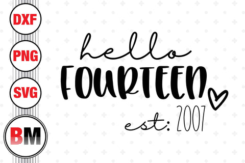 Hello Fourteen Birthday SVG, PNG, DXF Files SVG BMDesign 