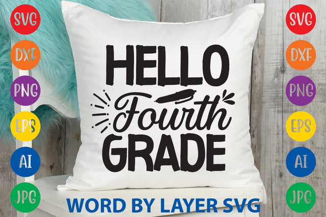 Hello Fourth Grade, Back To School SVG Design SVG Rafiqul20606 