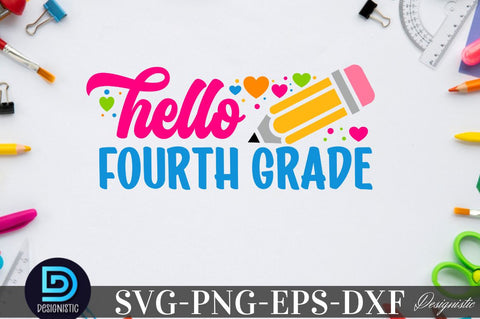 Hello fourth grade, Back to School SVG SVG DESIGNISTIC 