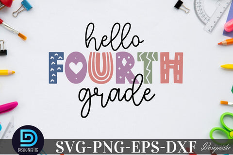 Hello fourth grade, Back to School SVG SVG DESIGNISTIC 