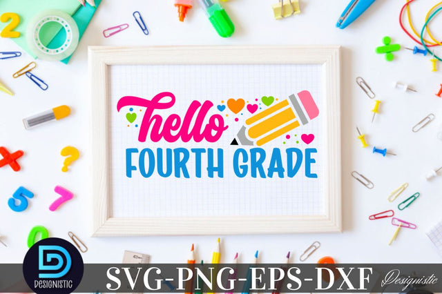 Hello fourth grade, Back to School SVG SVG DESIGNISTIC 