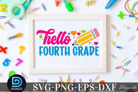 Hello fourth grade, Back to School SVG SVG DESIGNISTIC 