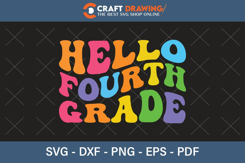 Hello Fourth Grade Back To School Svg Teacher Svg School Svg First Day Of School Graduation Svg Back To School Back To School Shirt Back To School Png SVG Debashish Barman 
