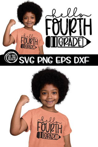 Hello Fourth Grade - Pencil - Back To School SVG PNG EPS DXF SVG On the Beach Boutique 