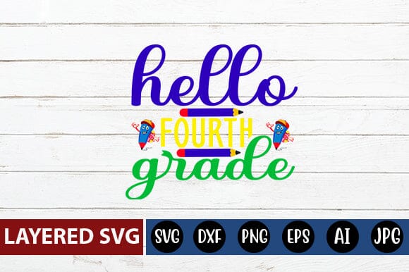 Hello Fourth Grade Svg cut file SVG Blessedprint 