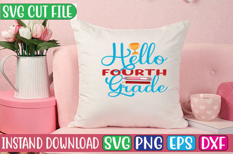 Hello Fourth Grade SVG Cut File SVG Studio Innate 