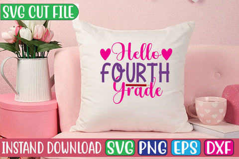 Hello Fourth Grade SVG Cut File SVGs, Quotes and Sayings, Food & Drink, Holiday,On Sale, SVG Studio Innate 