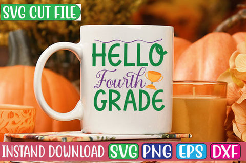 Hello Fourth Grade SVG Cut File SVGs, Quotes and Sayings, Food & Drink, Holiday,On Sale, SVG Studio Innate 