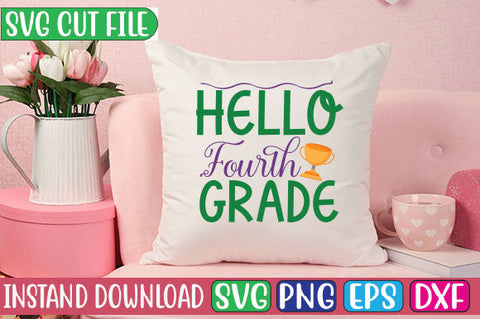 Hello Fourth Grade SVG Cut File SVGs, Quotes and Sayings, Food & Drink, Holiday,On Sale, SVG Studio Innate 