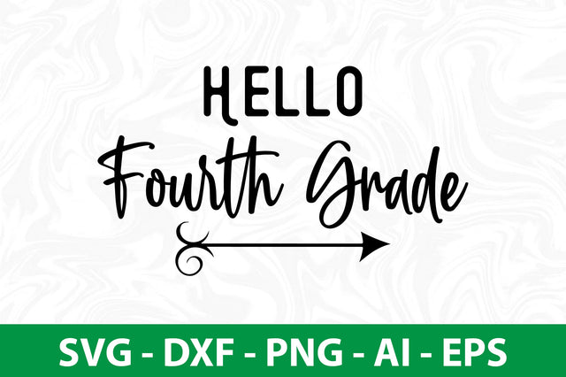Hello Fourth Grade svg SVG orpitasn 