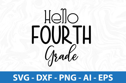 Hello Fourth Grade svg SVG orpitasn 