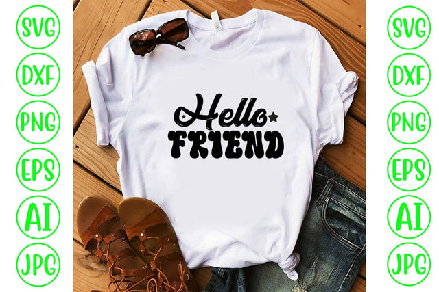 Hello Friend SVG Cut File SVG Syaman 