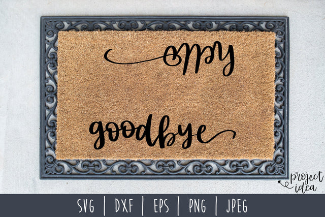 Hello Goodbye Doormat SVG SavoringSurprises 