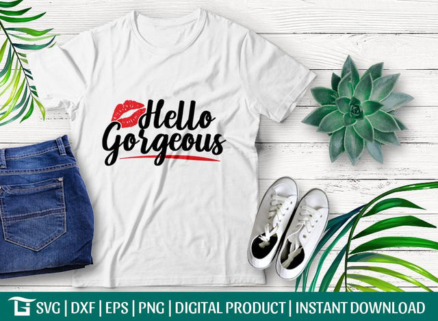 Hello Gorgeous Svg Cut File, Makeup Quotes Svg, Motivational Svg, Hello Beautiful Svg, Tshirt Design, SVG ETC Craft 