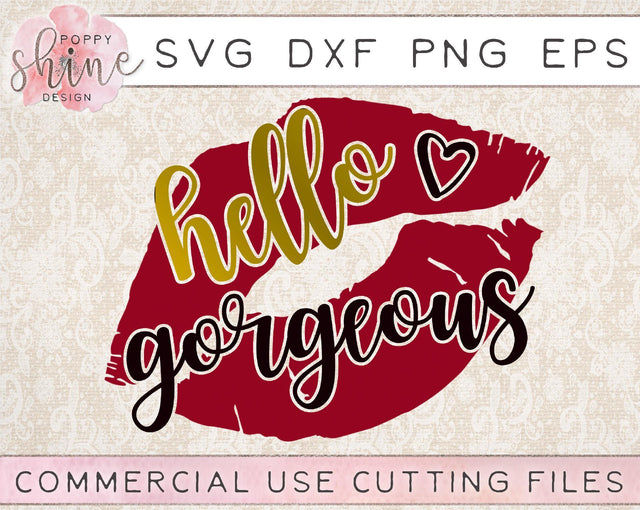 Hello Gorgeous SVG Poppy Shine Design 