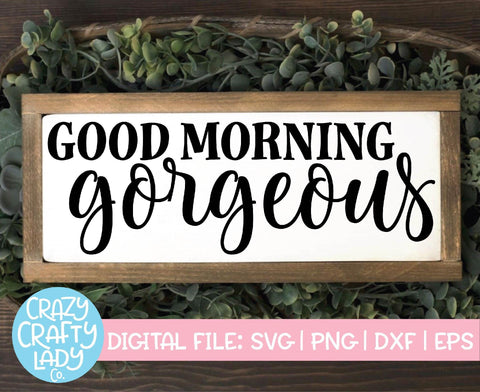 Hello Handsome & Good Morning Gorgeous | Home Decor SVG Cut File Bundle SVG Crazy Crafty Lady Co. 