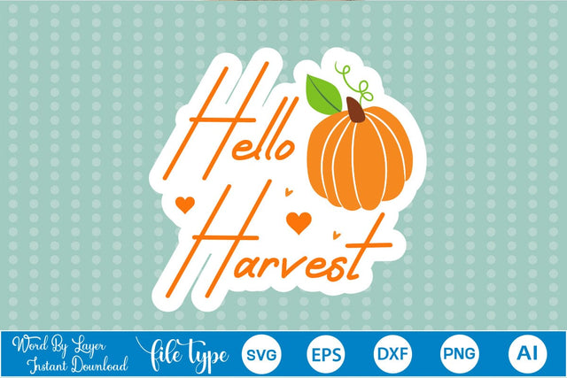 Hello Harvest Sticker SVG SVGs,Quotes and Sayings,Food & Drink,On Sale, Print & Cut SVG DesignPlante 503 