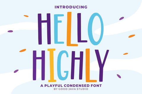 Hello Highly – Playfull Condensed Font Good Java 