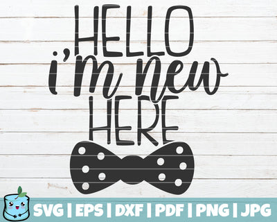 Hello I'm New Here SVG MintyMarshmallows 