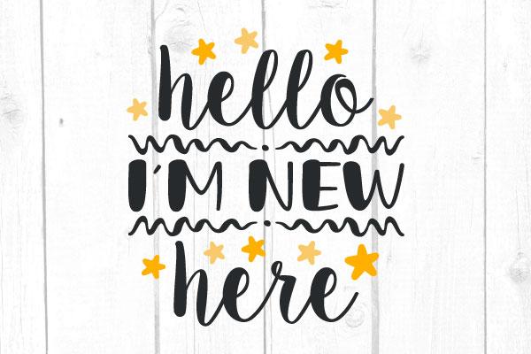 Hello I’m New Here Svg SVG cricutfilesmg 