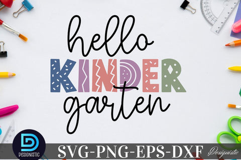 Hello kindergarten, Back to School SVG SVG DESIGNISTIC 