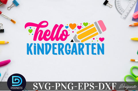 Hello Kindergarten , Back to School SVG SVG DESIGNISTIC 