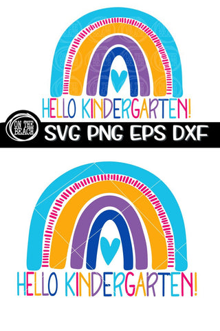 Hello Kindergarten Rainbow SVG PNG EPS DXF Back School SVG SVG On the Beach Boutique 