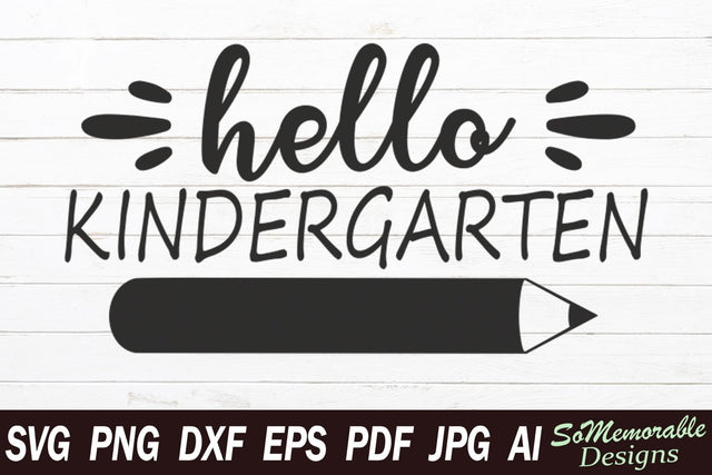Hello Kindergarten SVG SoMemorableDesigns 