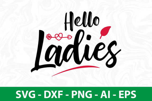 Hello Ladies svg SVG nirmal108roy 