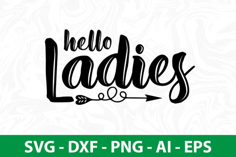 Hello Ladies svg SVG nirmal108roy 