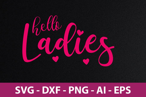 Hello Ladies-svg SVG nirmal108roy 