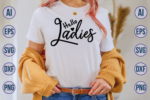 Hello Ladies svg SVG orpitasn 