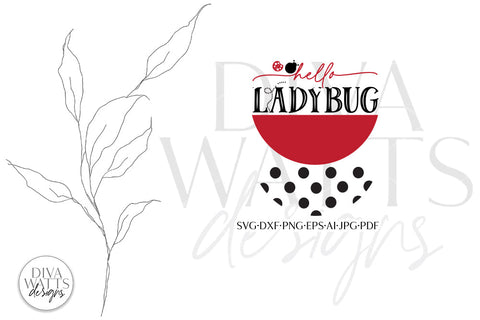Hello Ladybug SVG | Spring Round Design SVG Diva Watts Designs 